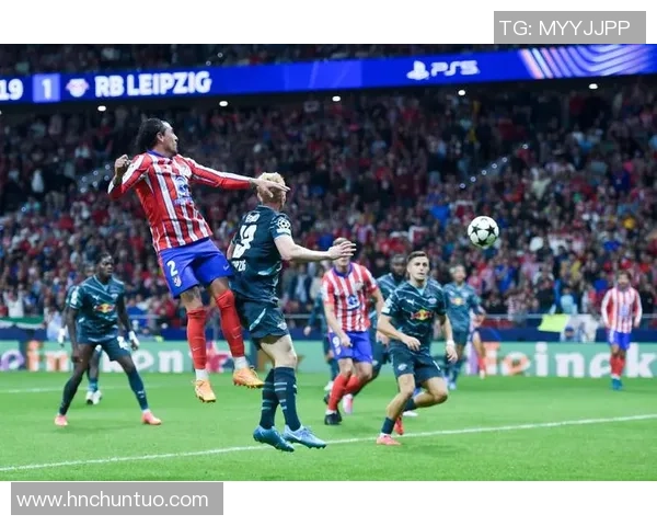 英超精彩对决马竞逆转莱比锡全场沸腾瞬间回顾与分析